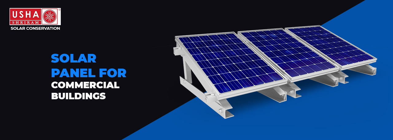 Which type of Solar Panel is suitable for your Commercial Buildings?
