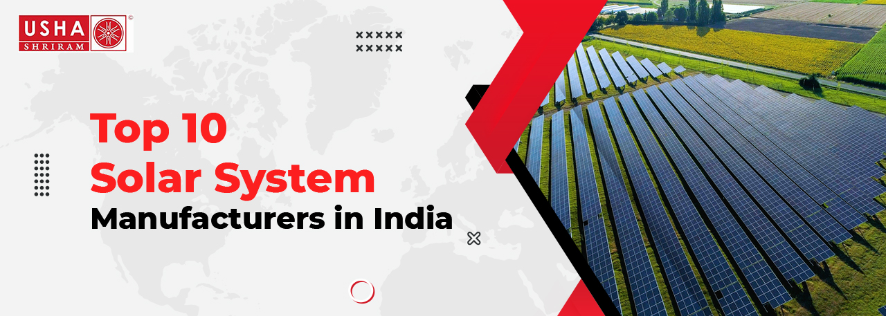 Top 10 Solar System Manufacturers in India - Usha Solar