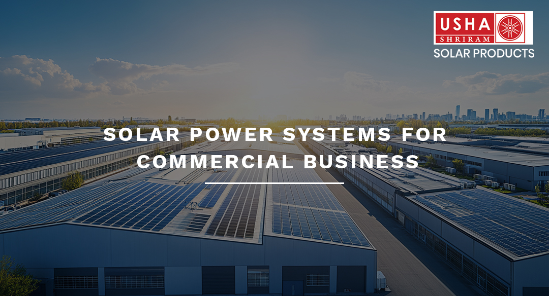 The Power of Sun: Solar Power Systems for Commercial Businesses