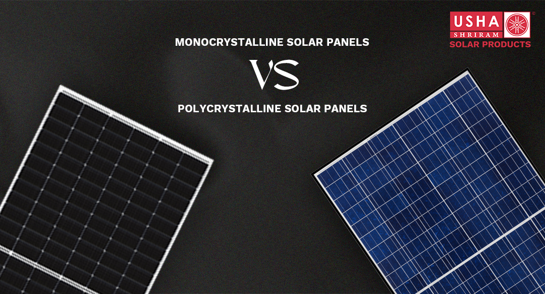 Monocrystalline vs Polycrystalline Solar Panels,Which is Better?